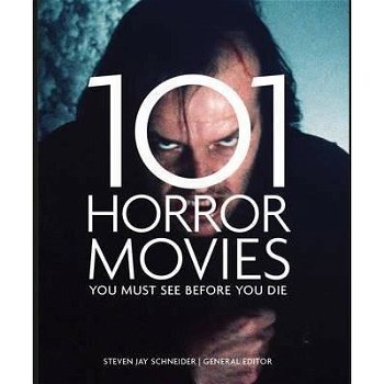 101 Horror Movies You Must See Before You Die (Apple Press)