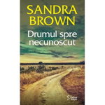 Drumul spre necunoscut, Sandra Brown