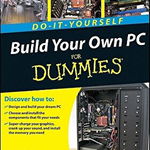 Build Your Own PC Do-It-Yourself For Dummies(r)