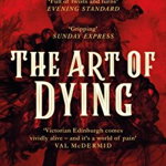The Art Of Dying - Ambrose Parry