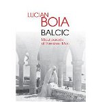 Balcic. Micul Paradis al Romaniei - Lucian Boia, Humanitas