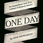 One Day - Gene Weingarten