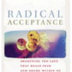 Radical Acceptance. Awakening the Love that Heals Fear and Shame, Paperback - Tara Brach