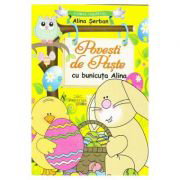 Povesti de Paste cu bunicuta Alina ALINA SERBAN Povesti de Paste cu bunicuta Alina ALINA SERBAN