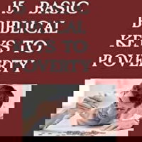 15 Basic Biblical Keys to Poverty: If you know what causes it