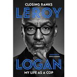 Closing Ranks: My Life As A Cop: As Portrayed On Small Axe, A Collection Of Five Films - Leroy Logan