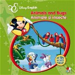 Disney English. Animale și insecte/Animals and Bugs. My First Words in English, nobrand