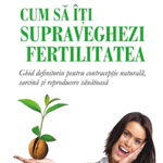 Cum sa-ti supraveghezi fertilitatea, 