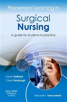 Placement Learning in Surgical Nursing: A guide for students in practice (Placement Learning)