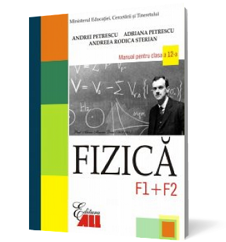 Fizică F1+F2. Manual pentru clasa a XII-a