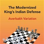 Carte : The Modernized King s Indian Defense - Averbakh Variation - Jan Boekelman, Thinkers Publishing
