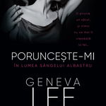 Porunceste-mi. In lumea sangelui albastru - Geneva Lee, Litera