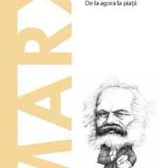 Descopera Filosofia. Marx. De la agora la piata Descopera Filosofia. Marx. De la agora la piata