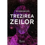 Trezirea Zeilor, Sylvain Neuvel - Editura Art