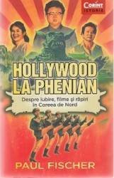Hollywood la Phenian - Paperback brosat - Paul Fischer - Corint, 