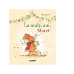 La mulți ani, Matei! - Paperback brosat - Brigitte Weninger - Nemira, 