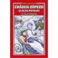 Craiasa zapezii si alte povesti - Hans Christian Andersen, Eduard