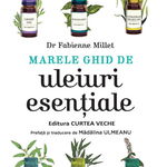 Marele ghid de uleiuri esentiale