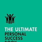 The Ultimate Personal Success Book - Dena MichelliAlison StrawChristine Harvey