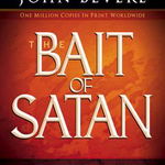 The Bait of Satan: Living Free from the Deadly Trap of Offense [With DVD] - John Bevere, John Bevere