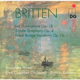 Benjamin Britten: Les Illuminations; Simple Symphony; Frank Bridge Variations