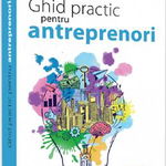 Ghid practic pentru antreprenori, 