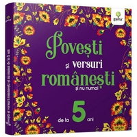 Povesti si versuri romanesti si nu numai pentru 5 ani