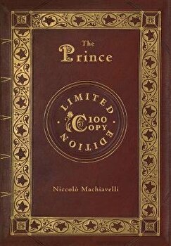 The Prince: Annotated (100 Copy Limited Edition), Hardcover - Niccolo Machiavelli
