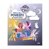 Carte Primele Mele Povesti de Noapte Buna My Little Pony, Editura Litera