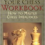 Carte : The Reassess Your Chess: Workbook Jeremy Silman, Siles Press
