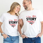 Set tricouri pentru cuplu personalizate Valentines Day VD2435 A True Love Story Never Ends