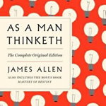 As a Man Thinketh: The Complete Original Edition and Master of Destiny: A GPS Guide to Life (GPS Guides to Life)