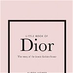 Little Book of Dior, Hardback - Karen Homer