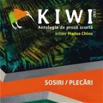 eBook Kiwi, 2021. Antologia de proza scurta. Sosiri-plecari - Marius Chivu, Marius Chivu