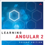 Learning Angular: A Hands-On Guide to Angular 2 and Angular 4, Paperback - Brad Dayley