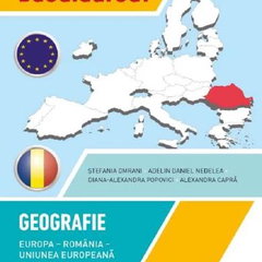 BACALAUREAT. GEOGRAFIE. Europa Romania Uniunea europeana. Probleme fundamentale. Clasa a XII-a, Litera