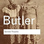 Gender Trouble, Judith Butler