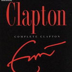 Clapton: Complete Clapton, Paperback - Eric Clapton