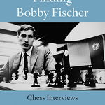 Carte : Finding Bobby Fischer - Dirk Jan ten Geuzendam