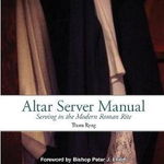 Altar Server Manual - Thom Ryng, Thom Ryng