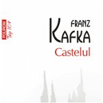 Castelul (Top 10+), Franz Kafka