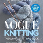 Vogue Knitting the Ultimate Knitting Book: Completely Revised &amp
