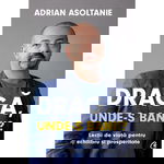 Draga, unde-s banii?