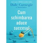 Cum schimbarea aduce succesul, Dale Carnegie & Associates