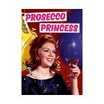 Felicitare - Prosecco Princess | Dean Morris Cards, Dean Morris Cards