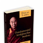 Fundamentul invataturilor budiste. lamrim DALAI LAMA