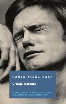 O viata marunta - Hanya Yanagihara