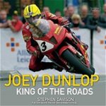 Joey Dunlop: King of the Roads , 