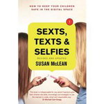 Sexts, Texts and Selfies de Susan McLean