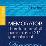 Memorator. Literatura română pentru clasele 9-12 și bacalaureat. DRAMATURGIA și POEZIA